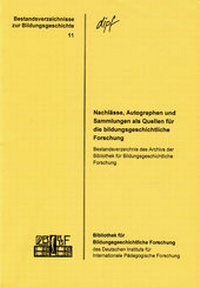 Abbildung von: Nachlässe, Autographen und Sammlungen als Quellen für die bildungsgeschichtliche Forschung - DIPF| Leibniz-Institut für Bildungsforschung und Bildungsinformation