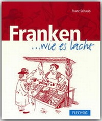 Abbildung von: Franken ... wie es lacht - Flechsig