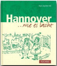 Abbildung von: Hannover ... wie es lacht - Flechsig