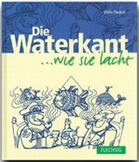 Abbildung von: Die Waterkant ... wie sie lacht - Flechsig