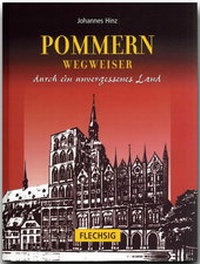 Abbildung von: Pommern - Wegweiser durch ein unvergessenes Land - Flechsig