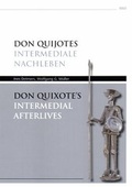 Cover: Don Quijotes intermediale Nachleben / Don Quixote's Intermedial Afterlives - WVT Wissenschaftlicher Verlag Trier