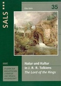 Cover: Natur und Kultur in J. R. R. Tolkiens 'The Lord of the Rings' - WVT Wissenschaftlicher Verlag Trier