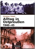 Cover: Alltag in Ostpreussen 1940-45 - Flechsig