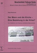 Cover: Der Mann und die Kirche - Eine Beziehung in der Krise? - Hartung-Gorre
