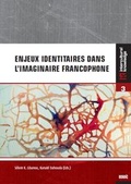 Cover: Enjeux identitaires dans l'imaginaire francophone - WVT Wissenschaftlicher Verlag Trier