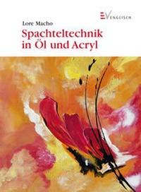 Abbildung von: Spachteltechnik in Öl und Acryl - Christophorus