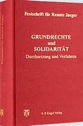 Cover: Festschrift f&uuml;r Renate Jaeger Grundrechte und Solidarit&auml;t - Engel, Norbert P