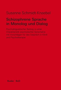 Abbildung von: Schizophrene Sprache in Monolog und Dialog - Buske, H