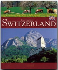 Abbildung von: Fascinating Switzerland - Faszinierende Schweiz - Flechsig