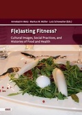 Cover: F(e)asting Fitness? - WVT Wissenschaftlicher Verlag Trier