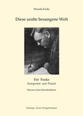 Cover: Diese uralte besungene Welt - Hartung-Gorre