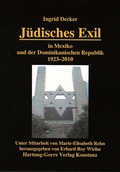 Cover: J&uuml;disches Exil in Mexiko und der Dominikanischen Republik 1923-2010 - Hartung-Gorre