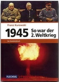 Cover: 1945 - So war der Zweite Weltkrieg - Flechsig