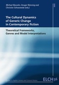 Cover: The Cultural Dynamics of Generic Change in Contemporary Fiction - WVT Wissenschaftlicher Verlag Trier