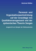 Cover: Personal- und Organisationsentwicklung auf der Grundlage von Qualit&auml;tsmanagement und der systemischen Theorie Senges - dargestellt am Beispiel der Wellnesshotels - Edition Rainer Hampp