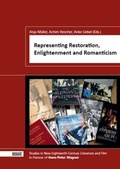Cover: Representing Restoration, Enlightenment and Romanticism - WVT Wissenschaftlicher Verlag Trier