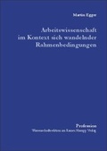 Cover: Arbeitswissenschaft im Kontext sich wandelnder Rahmenbedingungen - Edition Rainer Hampp