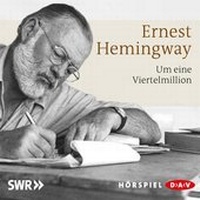Enlarge image Cover: Um eine Viertelmillion - Der Audio Verlag