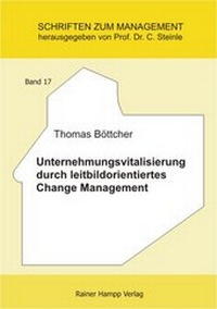 Abbildung von: Unternehmungsvitalisierung durch leitbildorientiertes Change Management - Edition Rainer Hampp