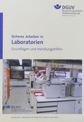 Cover: Sicheres Arbeiten in Laboratorien - Grundlagen und Handlungshilfen BGI/GUV-I 850-0 - Jedermann-Verlag GmbH