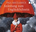 Cover: Anleitung zum Ungl&uuml;cklichsein - Der Audio Verlag