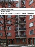 Cover: Rudolf Fr&auml;nkel, die Gartenstadt Atlantic und Berlin - Junius