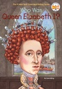Cover: Who Was Queen Elizabeth I? - Grosset and Dunlap