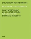 Cover: Wege in die Selbst&auml;ndigkeit. Existenzgr&uuml;ndung und Positionierung - Junius