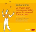 Cover: Du musst dich nicht entscheiden, wenn du tausend Tr&auml;ume hast - Der Audio Verlag