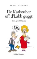 Cover: De Karlsruher uff d'Labb guggt - Lindemanns VERLAG & AGENTUR