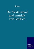 Cover: Der Widerstand und Antrieb von Schiffen - Salzwasser Verlag