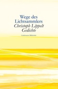 Cover: Wege des Lichtsammlers - Lindemanns VERLAG & AGENTUR