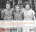 Cover: &raquo;Als Kind w&uuml;nschte ich mir goldene Locken&laquo; - Der Audio Verlag