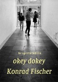Cover: Konrad Fischer. Okey Dokey - K&ouml;nig, Walther
