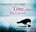 Cover: T&ouml;te, wenn Du kannst! - Der Audio Verlag