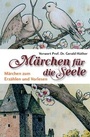 Cover: M&auml;rchen f&uuml;r die Seele - K&ouml;nigsfurt-Urania Verlag