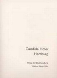 Enlarge image Cover: Candida Höfer. Hamburg - König, Walther