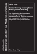 Cover: Standardisierung des europ&auml;ischen Nahrungsmittel-Marketing - Edition Rainer Hampp