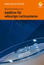 Cover: Additive für wässrige Lacksysteme - Vincentz Network