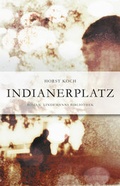 Cover: Indianerplatz - Lindemanns VERLAG & AGENTUR