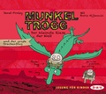 Cover: Munkel Trogg - Der kleinste Riese der Welt und der gro&szlig;e Drachenflug - Der Audio Verlag