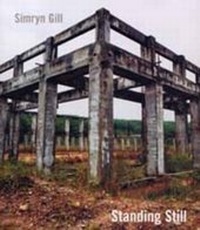 Enlarge image Cover: Simryn Gill. Standing Still - König, Walther