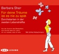 Cover: F&uuml;r deine Tr&auml;ume ist es nie zu sp&auml;t - Der Audio Verlag