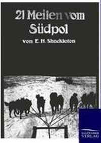 Abbildung von: 21 Meilen vom Südpol - Salzwasser Verlag