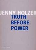 Cover: Jenny Holzer. Truth Before Power - K&ouml;nig, Walther