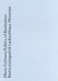 Cover: Maria Eichhorn. Restitutionspolitik - K&ouml;nig, Walther