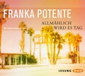 Cover: Allm&auml;hlich wird es Tag - Der Audio Verlag