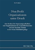 Cover: Non Profit Organisationen unter Druck - Edition Rainer Hampp