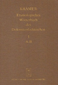 Abbildung von: Etymologisches Wörterbuch des Dolomitenladinischen. Band I (A-B) - Buske, H